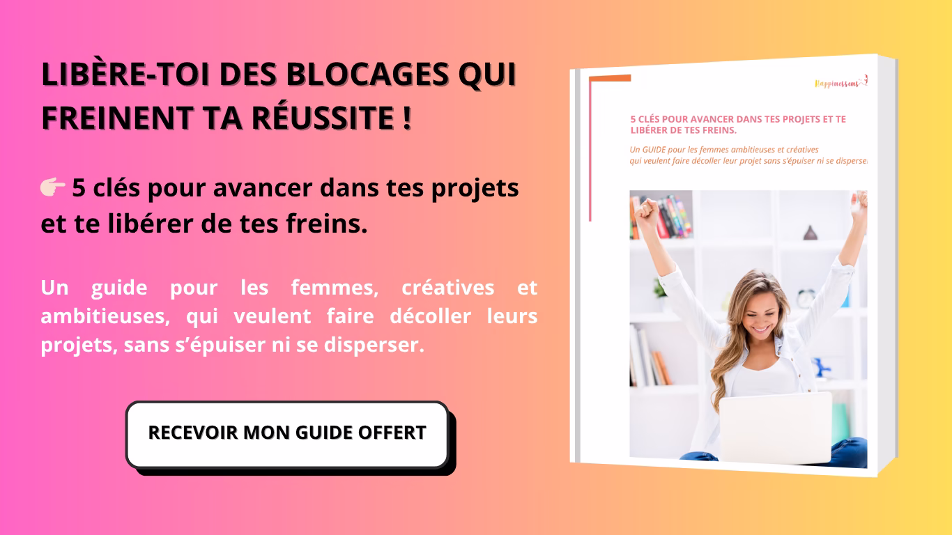 Guide 5 clés pour avancer dans ses projets et se libérer de ses freins.